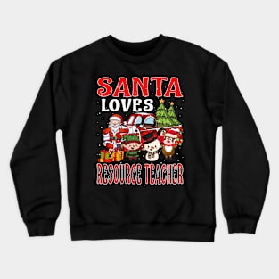 Santa Loves Resource Teacher Crewneck Sweatshirt